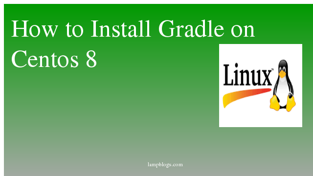 How to Install Gradle on Centos 8