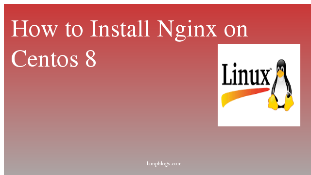 How to Install Nginx on Centos 8